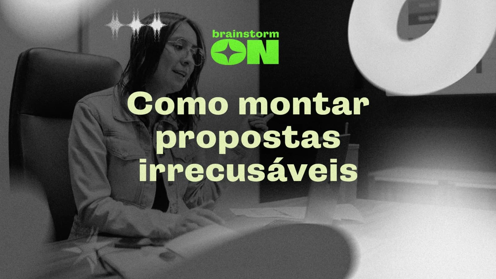 Como montar propostas irrecusáveis