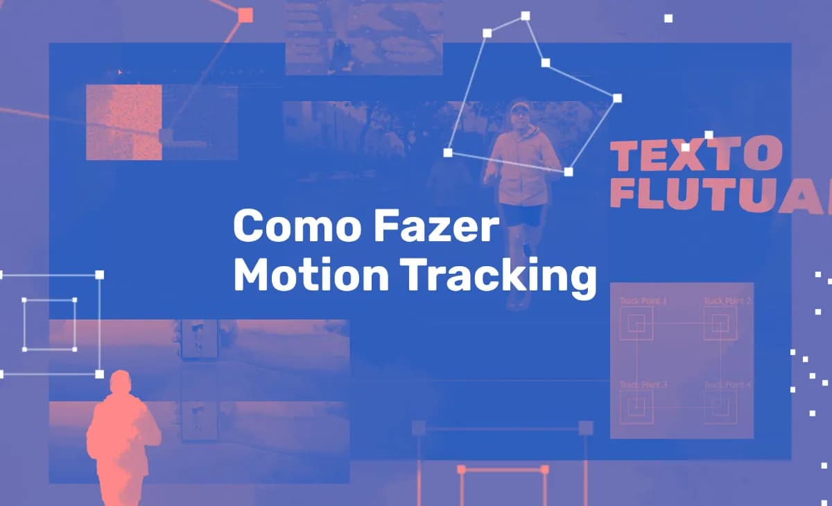 Como fazer Motion Tracking