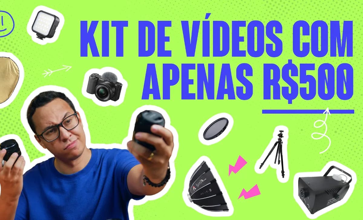 KIT PARA VÍDEOS com APENAS R$ 500
