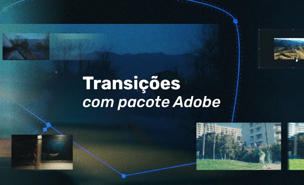 Transições com Pacote Adobe