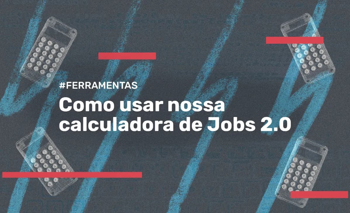 Como usar nossa CALCULADORA DE JOBS 2.0