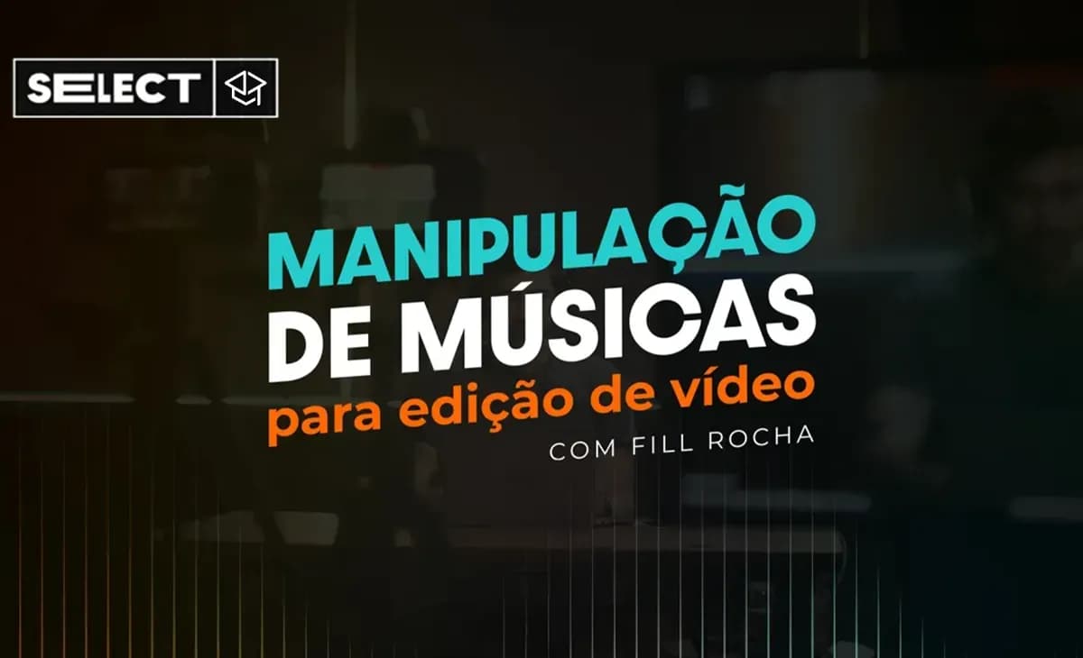 Manipulação de Música para Edição de Vídeo ft. Fill Rocha