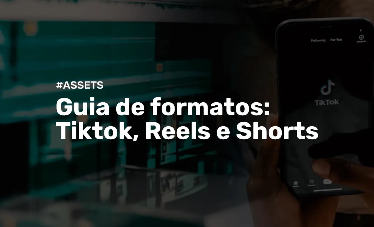 Guia de Formatos para TikTok, Instagram Reels e YouTube Shorts