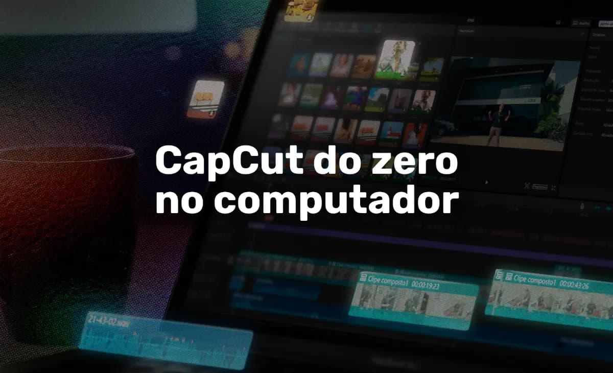 Capcut do Zero no Computador