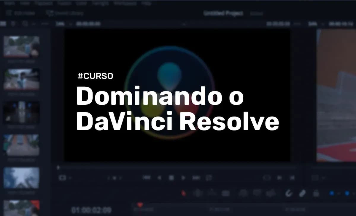 Dominando o Davinci Resolve