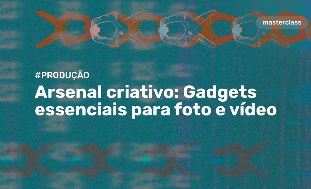 Arsenal Criativo: Gadgets essenciais para foto e vídeo