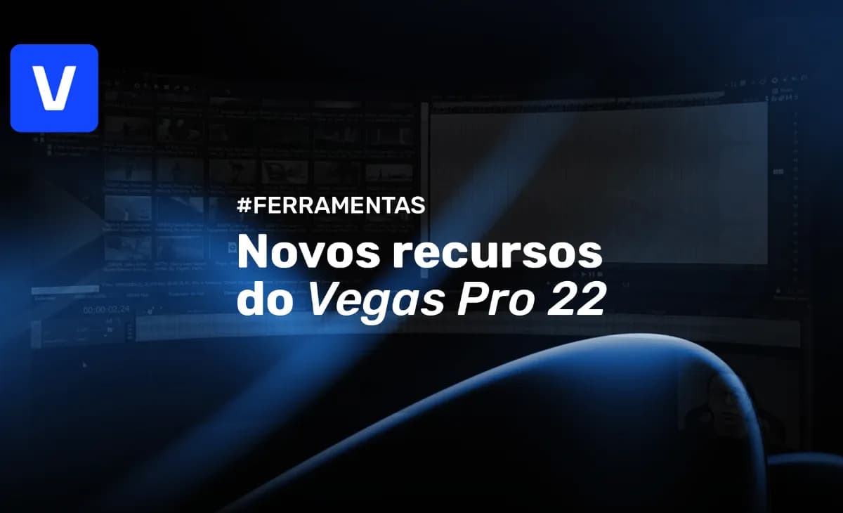 Novos Recursos do Vegas Pro 22