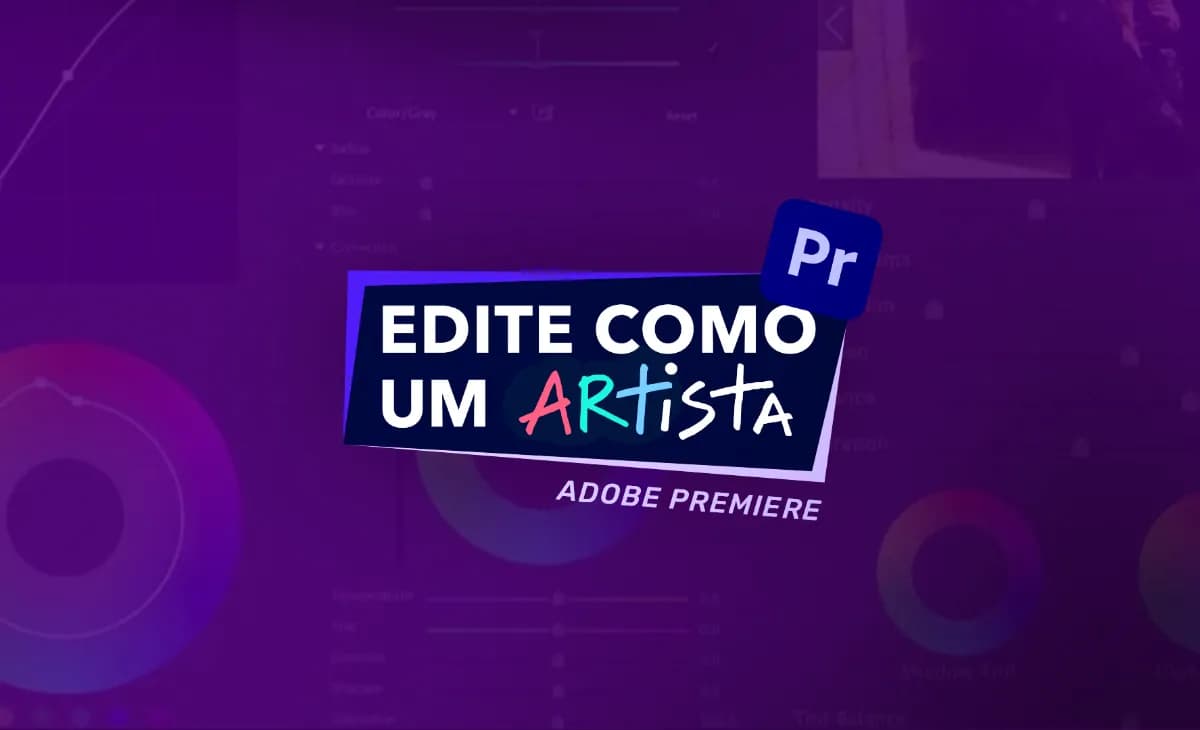 Edite Como Um Artista no Premiere