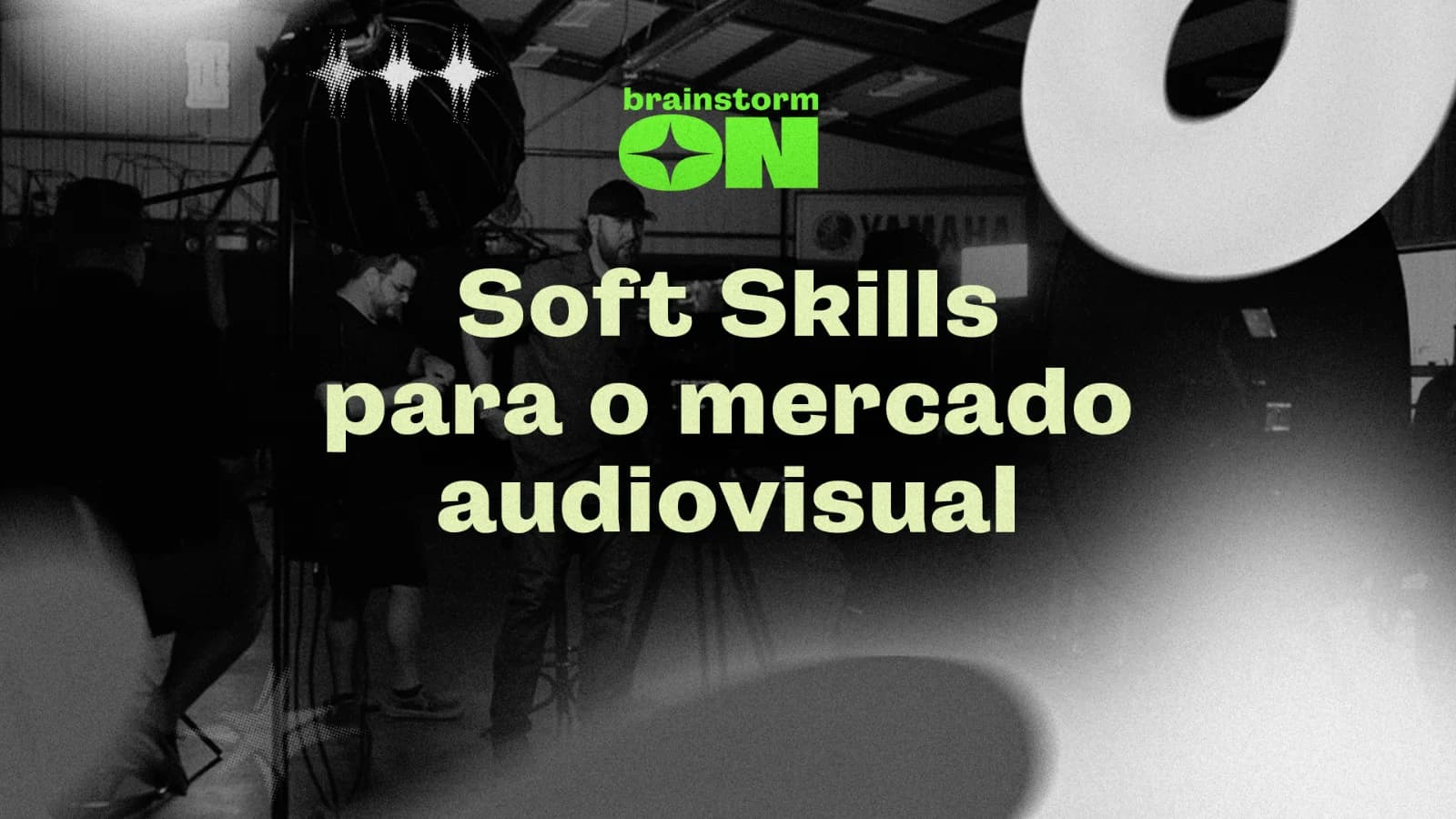 Soft Skills para o mercado audiovisual